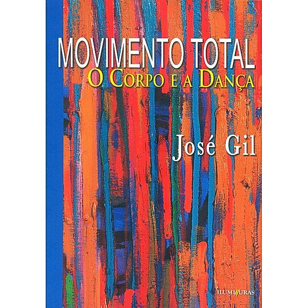 Movimento total, José Gil