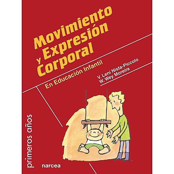 Movimiento y expresión corporal / Primeros años, Vilma Lení Nista-Piccolo, Wagner Wey Moreira
