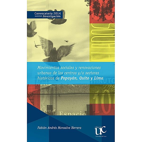 Movimientos sociales, renovaciones urbanas y centros y/o sectores históricos, Fabián Andrés Monsalve Herrera