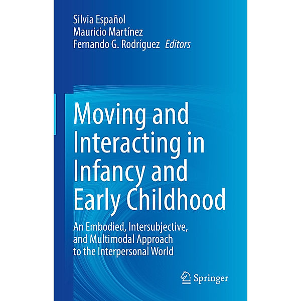 Moving and Interacting in Infancy and Early Childhood