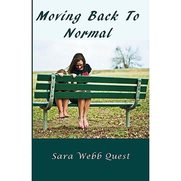Moving Back To Normal / A-Argus Better Book Publishers, Sara Webb Quest
