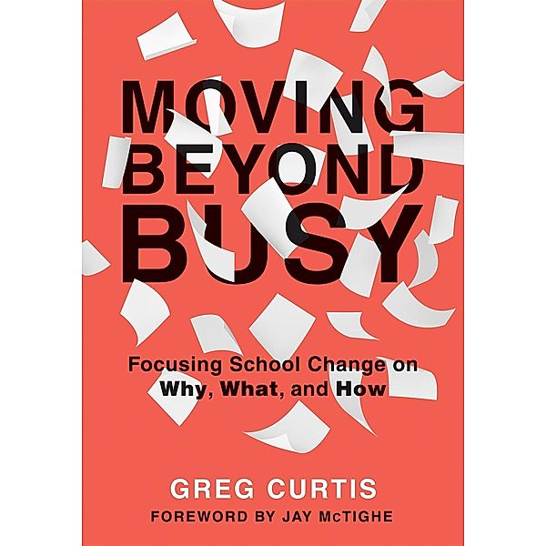 Moving Beyond Busy, Greg Curtis