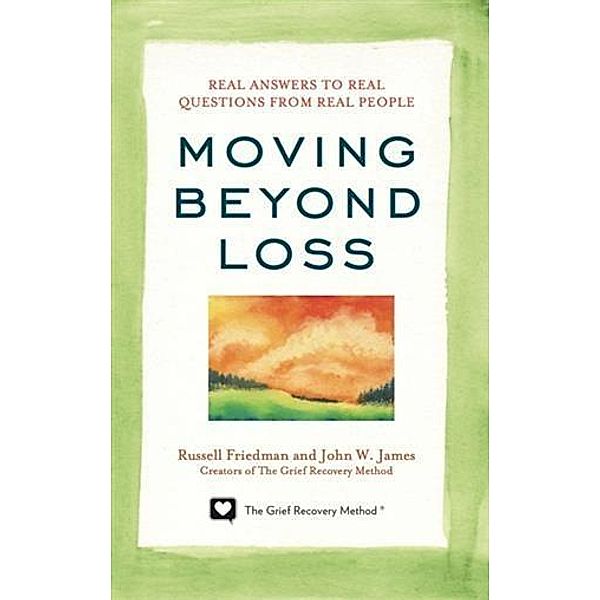 Moving  Beyond Loss, Russell Friedman