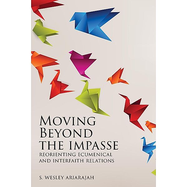 Moving Beyond the Impasse, S. Wesley Ariarajah