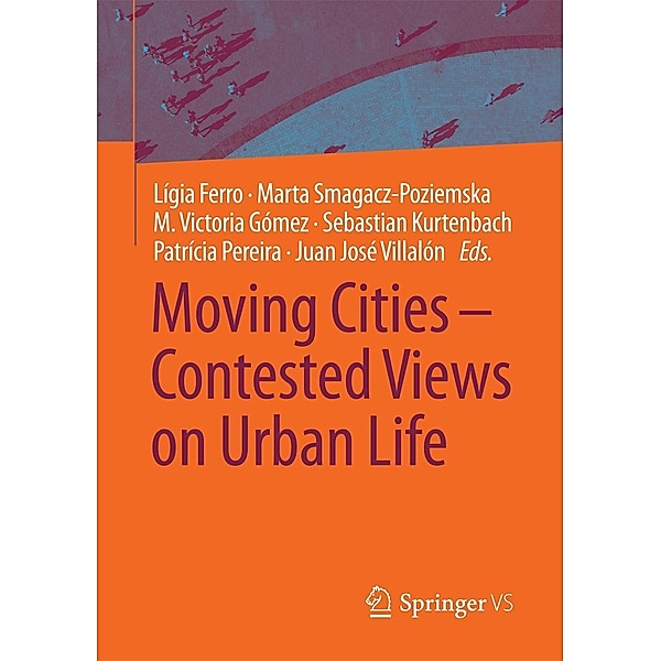 Moving Cities - Contested Views on Urban Life