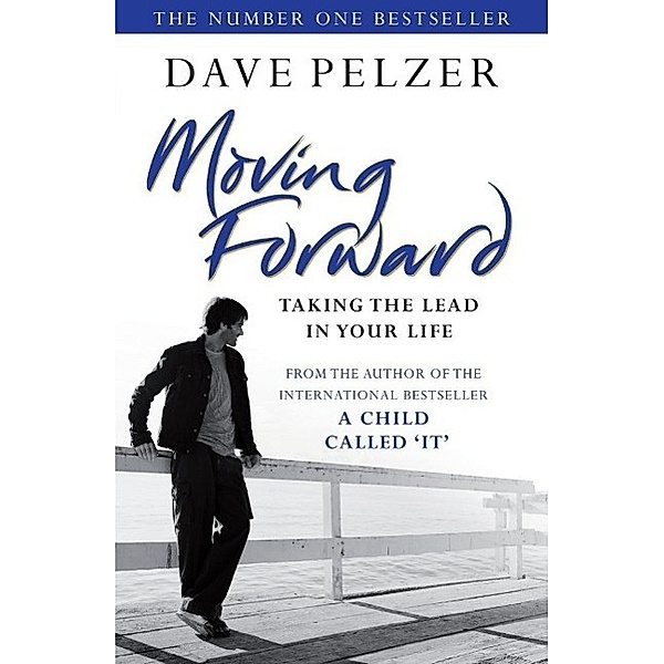Moving Forward, Dave Pelzer