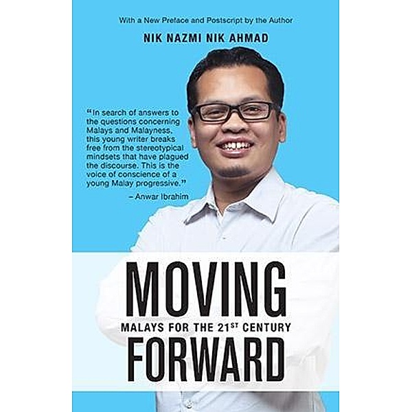 Moving Forward, Nik Nazmi Nik Ahmad