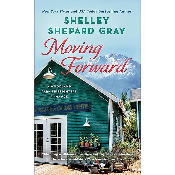 Moving Forward / A Woodland Park Firefighters Romance Bd.2, Shelley Shepard Gray