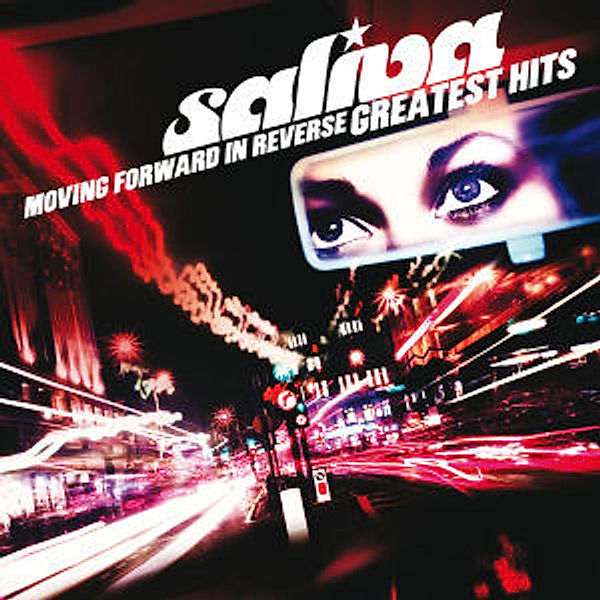Moving Forward In Reverse: Greatest Hits, Saliva