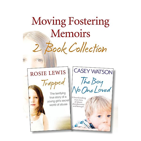 Moving Fostering Memoirs 2-Book Collection, Casey Watson, Rosie Lewis