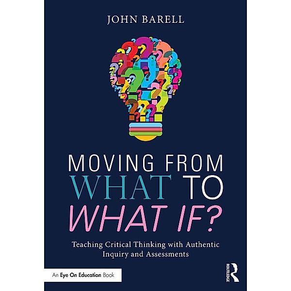 Moving From What to What If?, John Barell