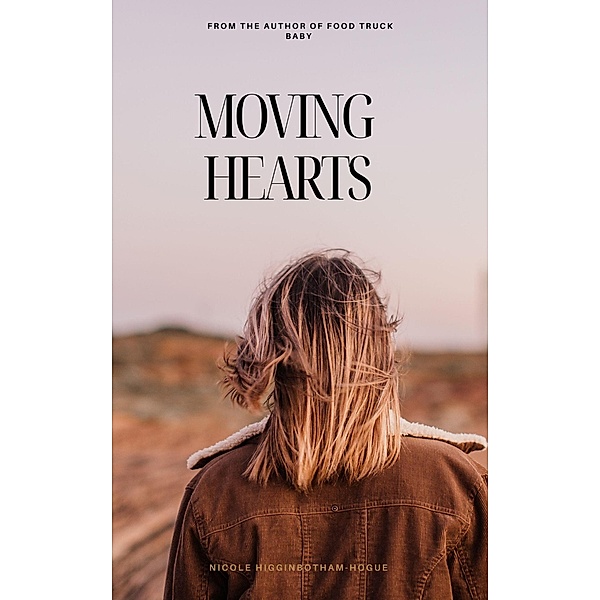 Moving Hearts, Nicole Higginbotham-Hogue
