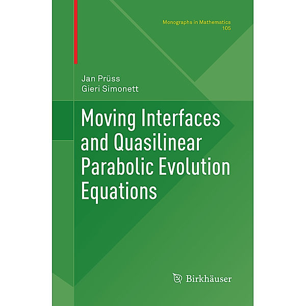 Moving Interfaces and Quasilinear Parabolic Evolution Equations, Jan Prüss, Gieri Simonett