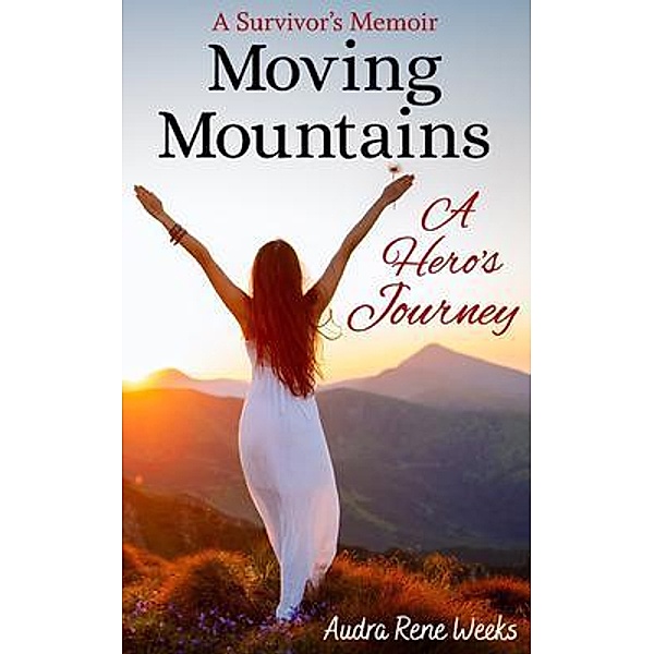 Moving Mountains, Audra Rene Weeks