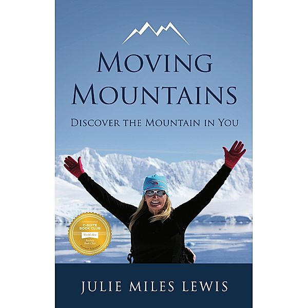 Moving Mountains / Panoma Press, Julie Miles Lewis