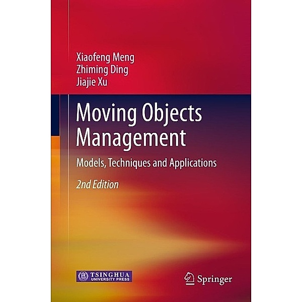 Moving Objects Management, Xiaofeng Meng, Zhiming Ding, Jiajie Xu