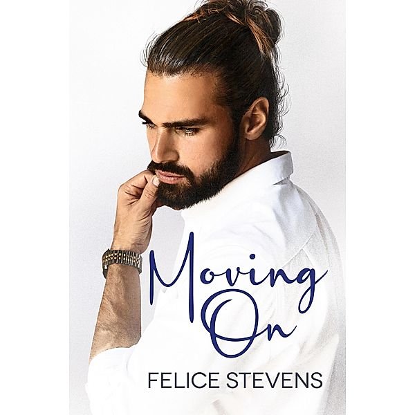 Moving On, Felice Stevens