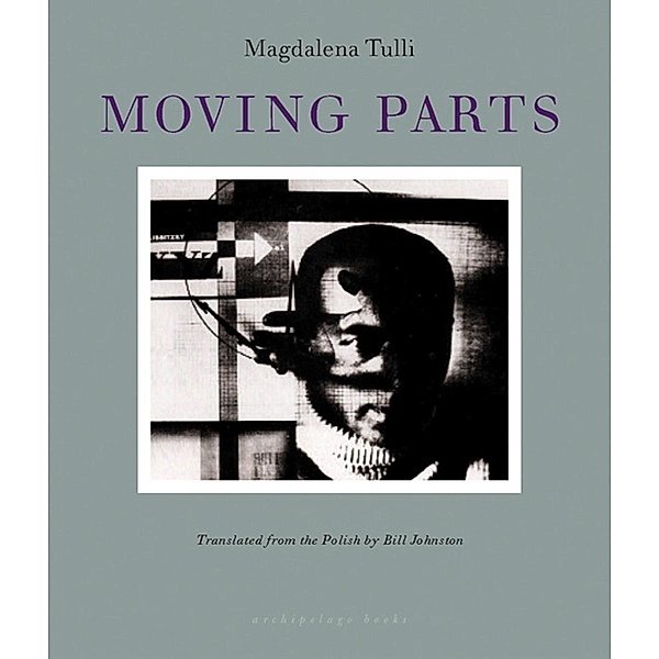 Moving Parts, Magdalena Tulli