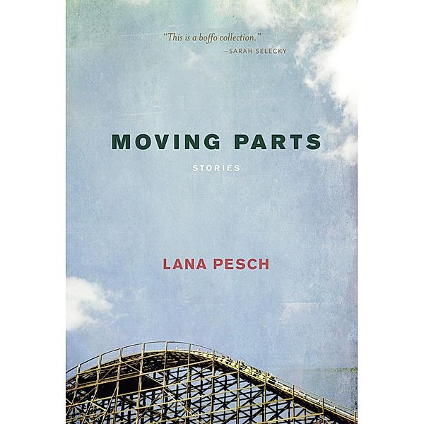 Moving Parts, Lana Pesch