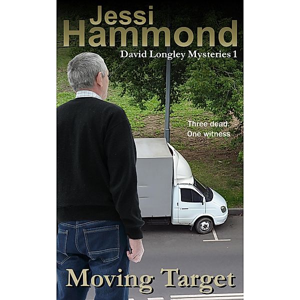Moving Target (David Longley Mysteries, #1) / David Longley Mysteries, Jessi Hammond