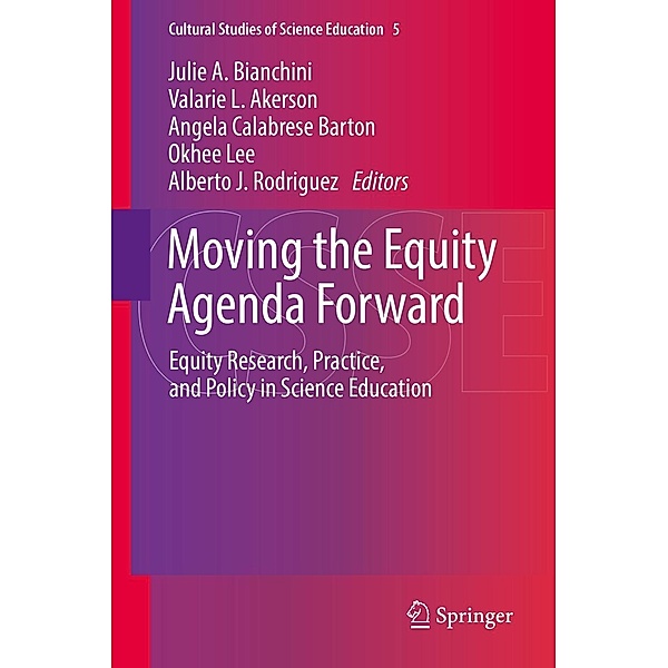 Moving the Equity Agenda Forward / Cultural Studies of Science Education Bd.5, Okhee Lee