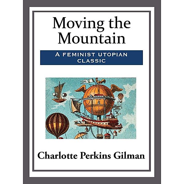 Moving the Mountain, Charlotte Perkins Gilman