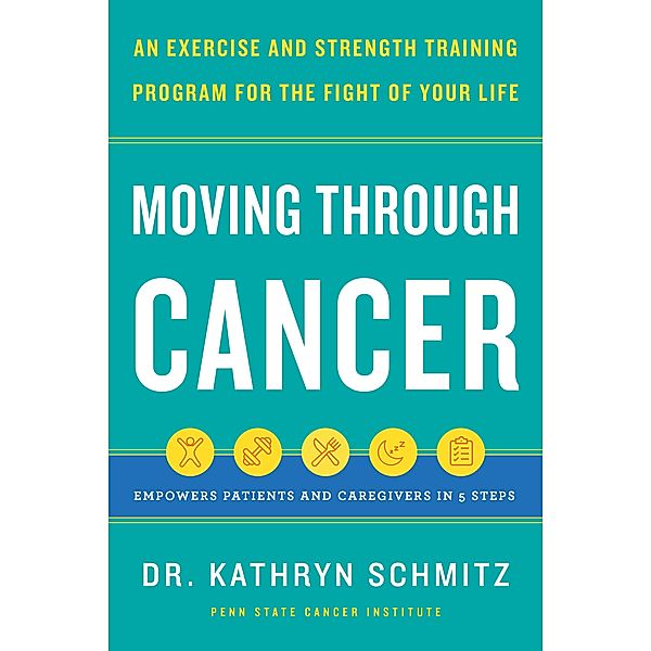 Moving Through Cancer, Kathryn Schmitz