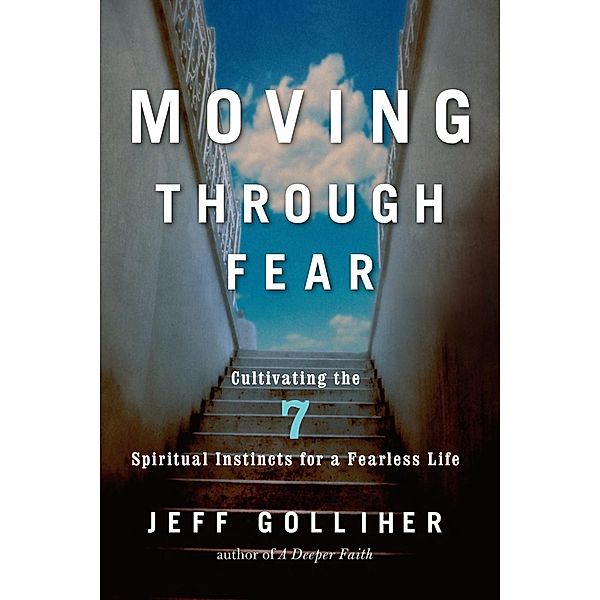 Moving Through Fear, Jeff Golliher