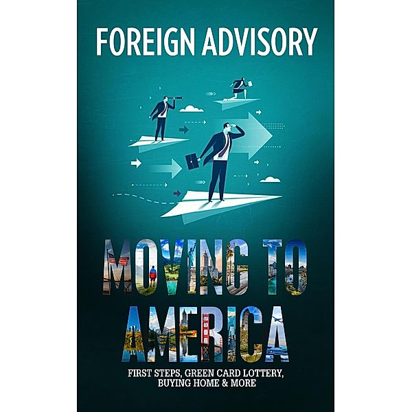 Moving to America (Foreign Consulting, #2) / Foreign Consulting, Foreign Advisory