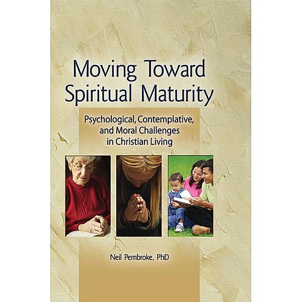 Moving Toward Spiritual Maturity, Neil Pembroke