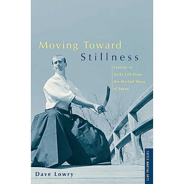 Moving Toward Stillness, Dave Lowry