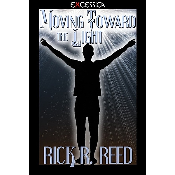 Moving Toward the Light, Rick Reed