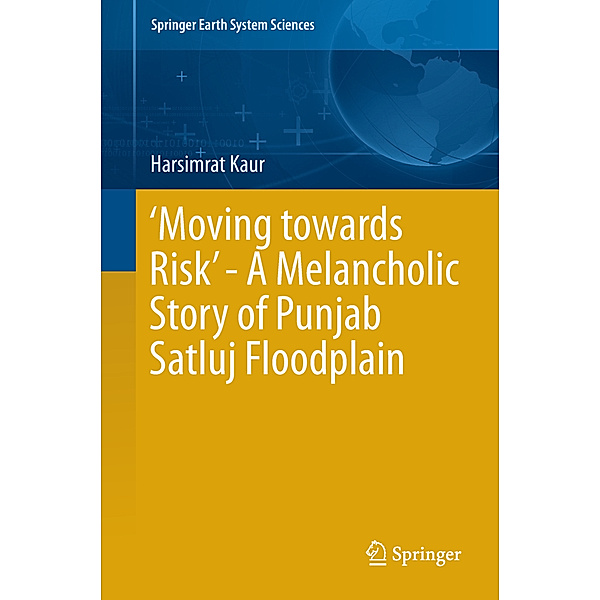 'Moving towards Risk' - A Melancholic Story of Punjab Satluj Floodplain, Harsimrat Kaur