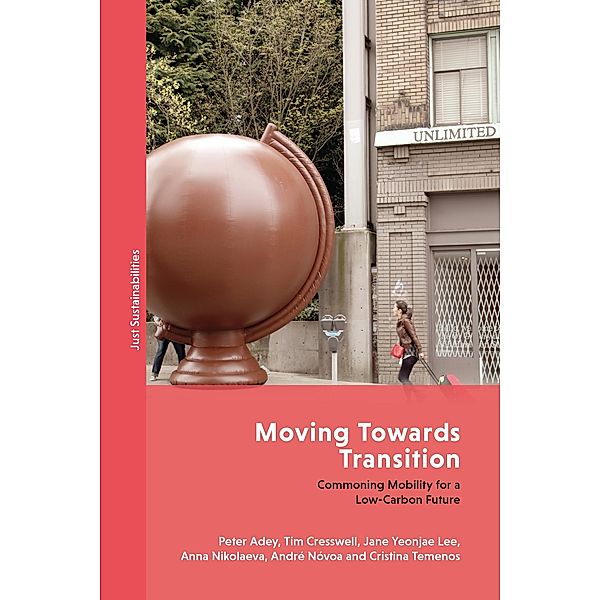 Moving Towards Transition, Peter Adey, Tim Cresswell, Jane Yeonjae Lee, Anna Nikolaeva, André Nóvoa, Cristina Temenos