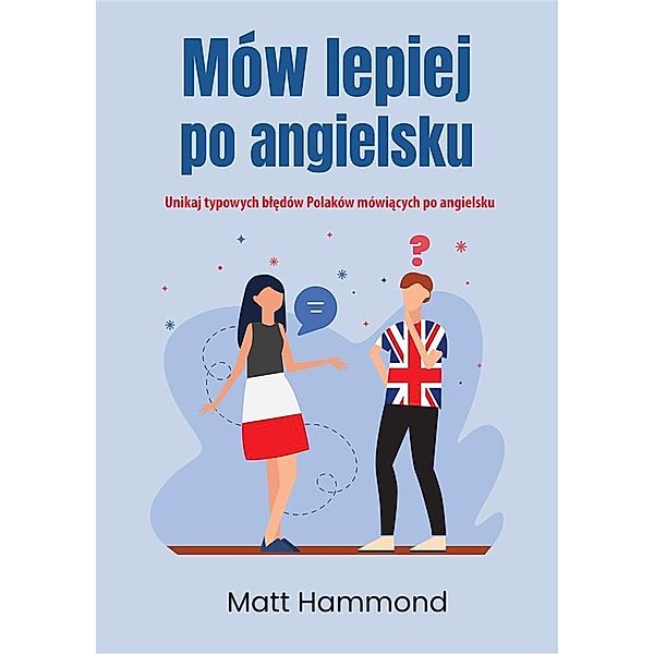 Mów lepiej po angielsku, Matt Hammond