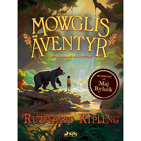 Mowglis äventyr / Äventyrs-klassiker, Maj Bylock, Rudyard Kipling
