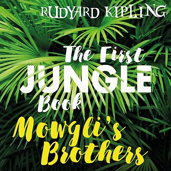 Mowgli's Brothers, Rudyard Kipling