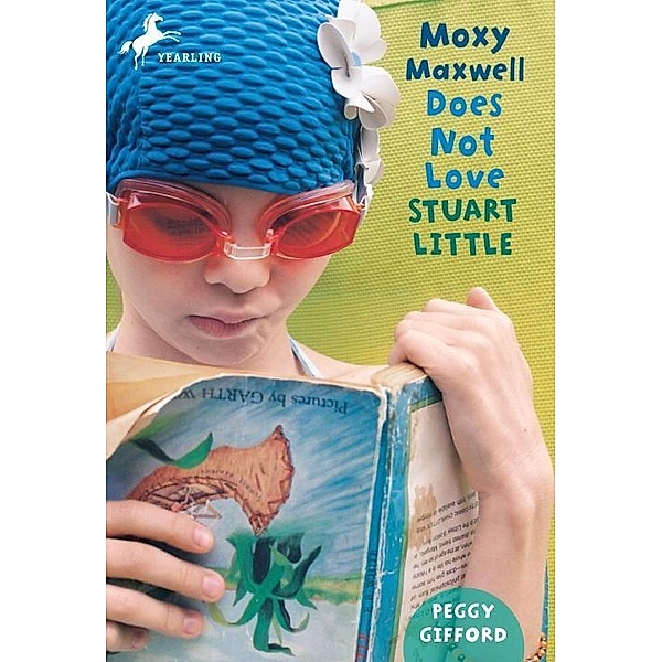 Moxy Maxwell Does Not Love Stuart Little / Moxy Maxwell Bd.1, Peggy Gifford