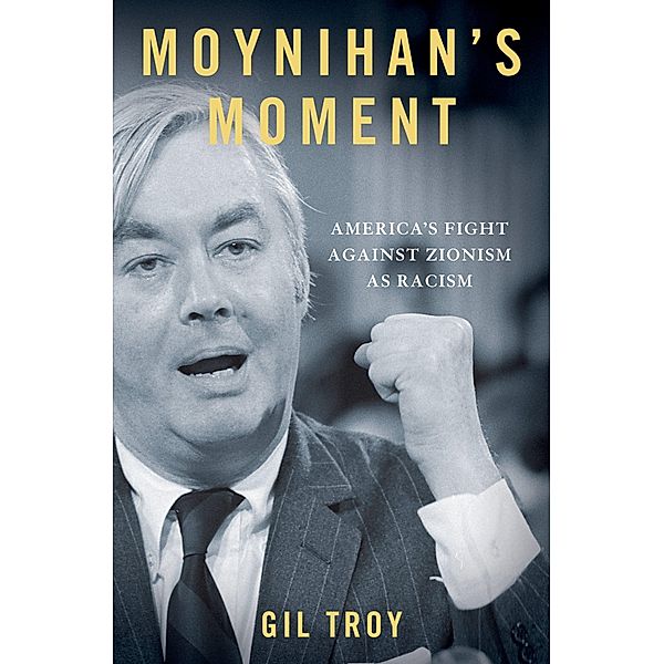 Moynihan's Moment, Gil Troy