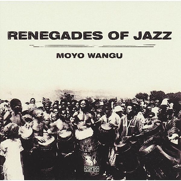 Moyo Wangu, Renegades Of Jazz