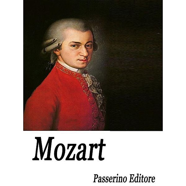 Mozart, Passerino Editore