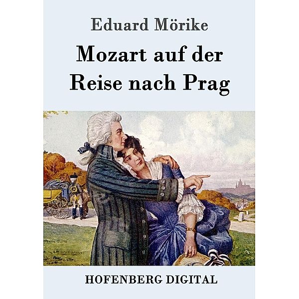 Mozart auf der Reise nach Prag, Eduard Mörike