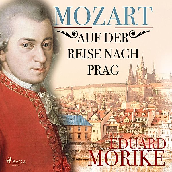 Mozart auf der Reise nach Prag (Ungekürzt), Eduard Mörike