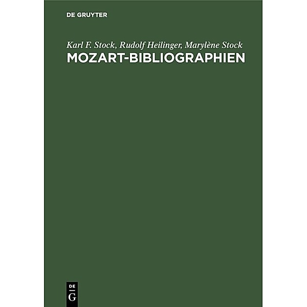 Mozart-Bibliographien, Karl F. Stock, Rudolf Heilinger, Marylène Stock