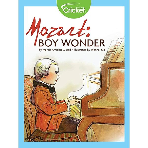 Mozart: Boy Wonder, Marcia Amidon Lusted