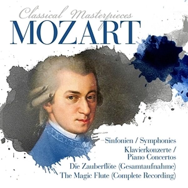 Mozart: Classical Masterpieces, Wolfgang Amadeus Mozart