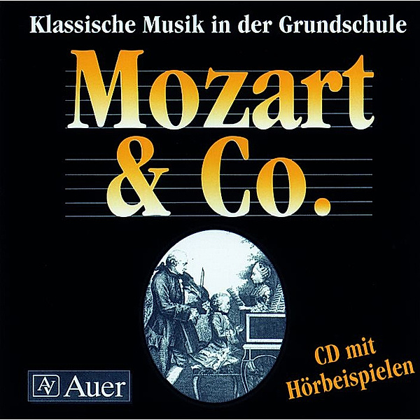 Mozart & Co, 1 CD-Audio, Andrea Bachmeyer, Martina Holzinger, Susanne Walter