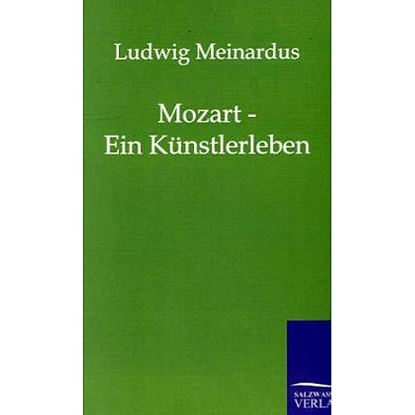 Mozart - Ein Künstlerleben, Ludwig Meinardus