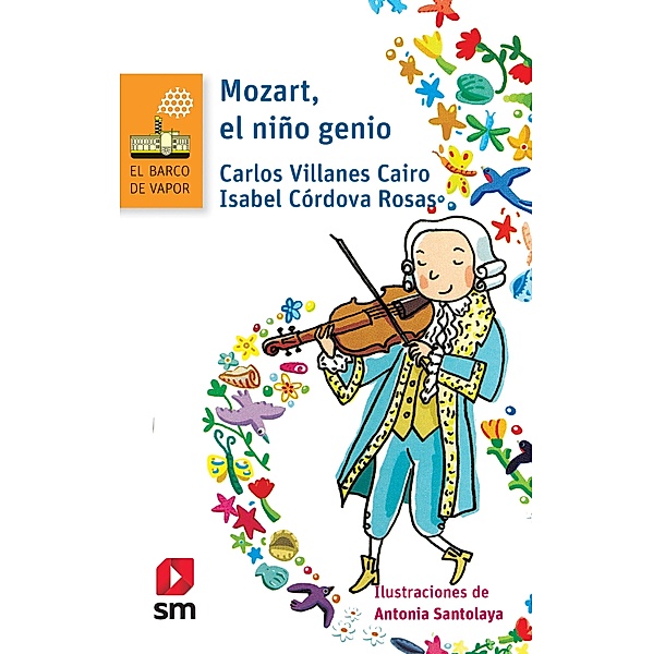 Mozart, el niño genio / El Barco de Vapor Naranja, Carlos Villanes Cairo, Isabel Córdova Rosas