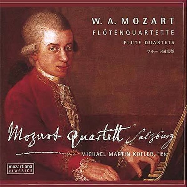 Mozart Flötenquartette, CD, Michael Martin Kofler, Mozart Quartett Salzburg